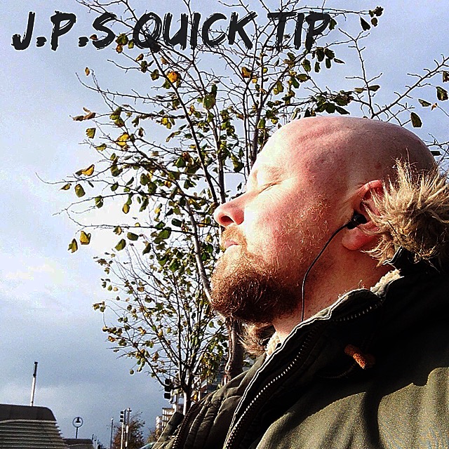 J.P.s Quick tip